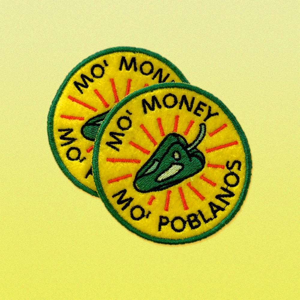 Mo' Money, Mo' Poblano Patch