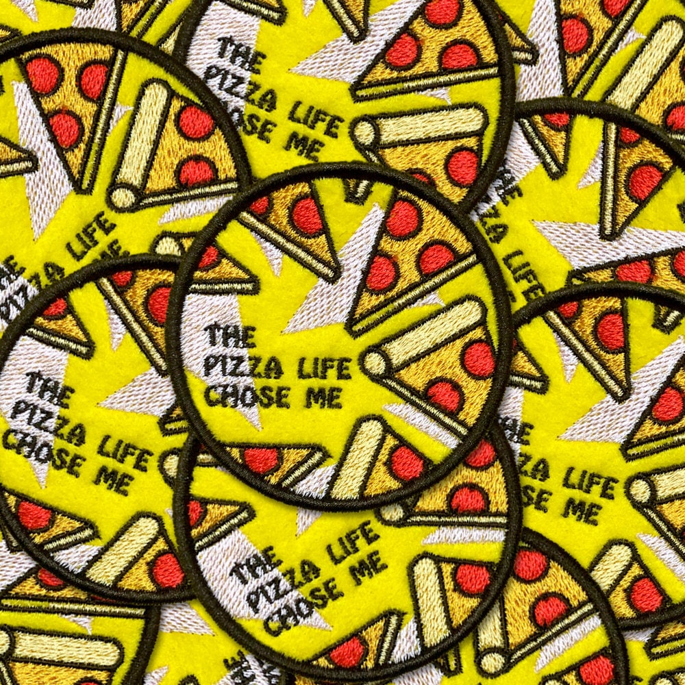 The Pizza Life Chose Me Patch