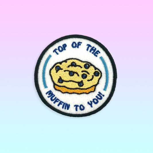 Top of the Muffin to you! Patch