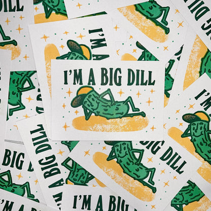 I'm a Big Dill 5x7 Risograph Print
